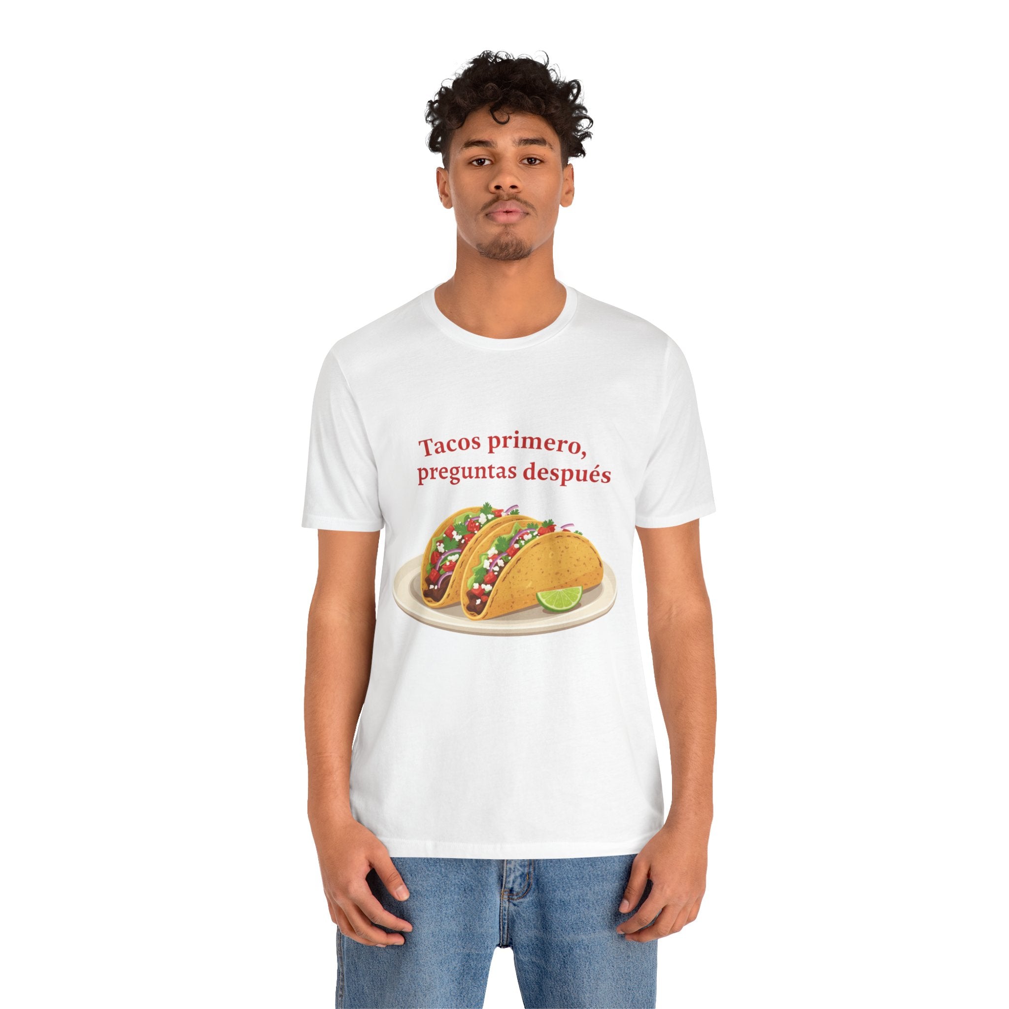 "Tacos primero, preguntas después" Funny Spanish Taco Tee
