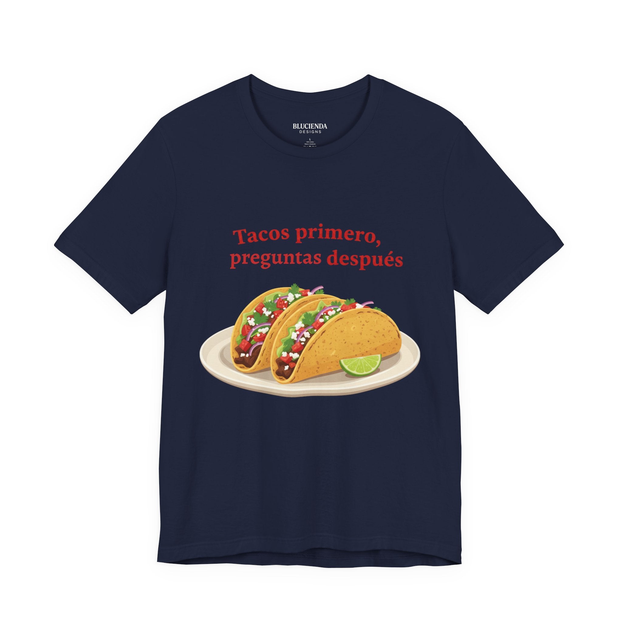 "Tacos primero, preguntas después" Funny Spanish Taco Tee