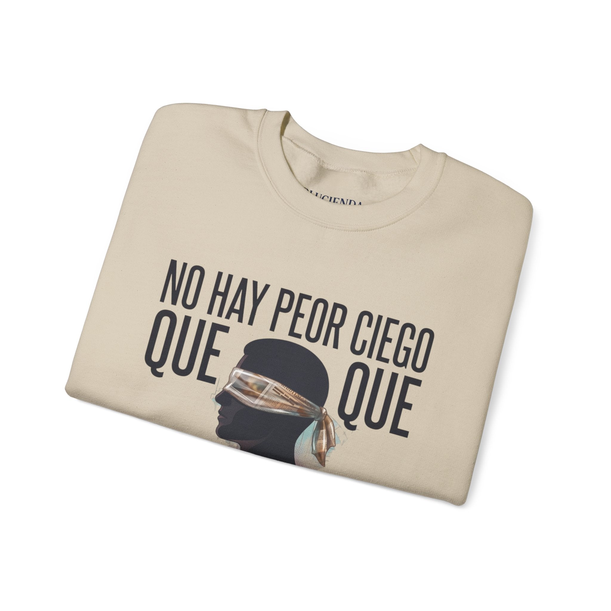 Crewneck Sweatshirt — Spanish Quote 'No hay peor ciego que el que no quiere ver' with Blindfold Silhouette