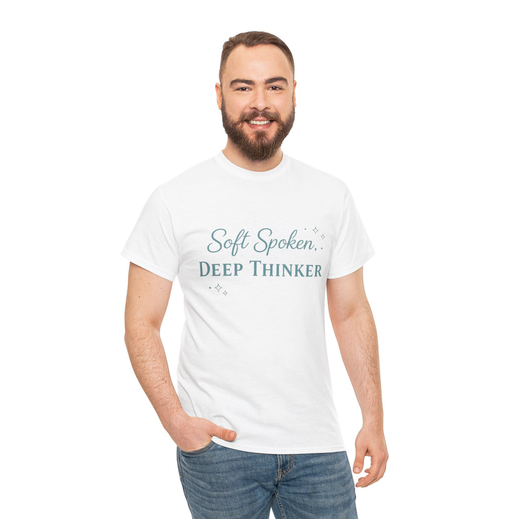 Soft Spoken, Deep Thinker T-Shirt