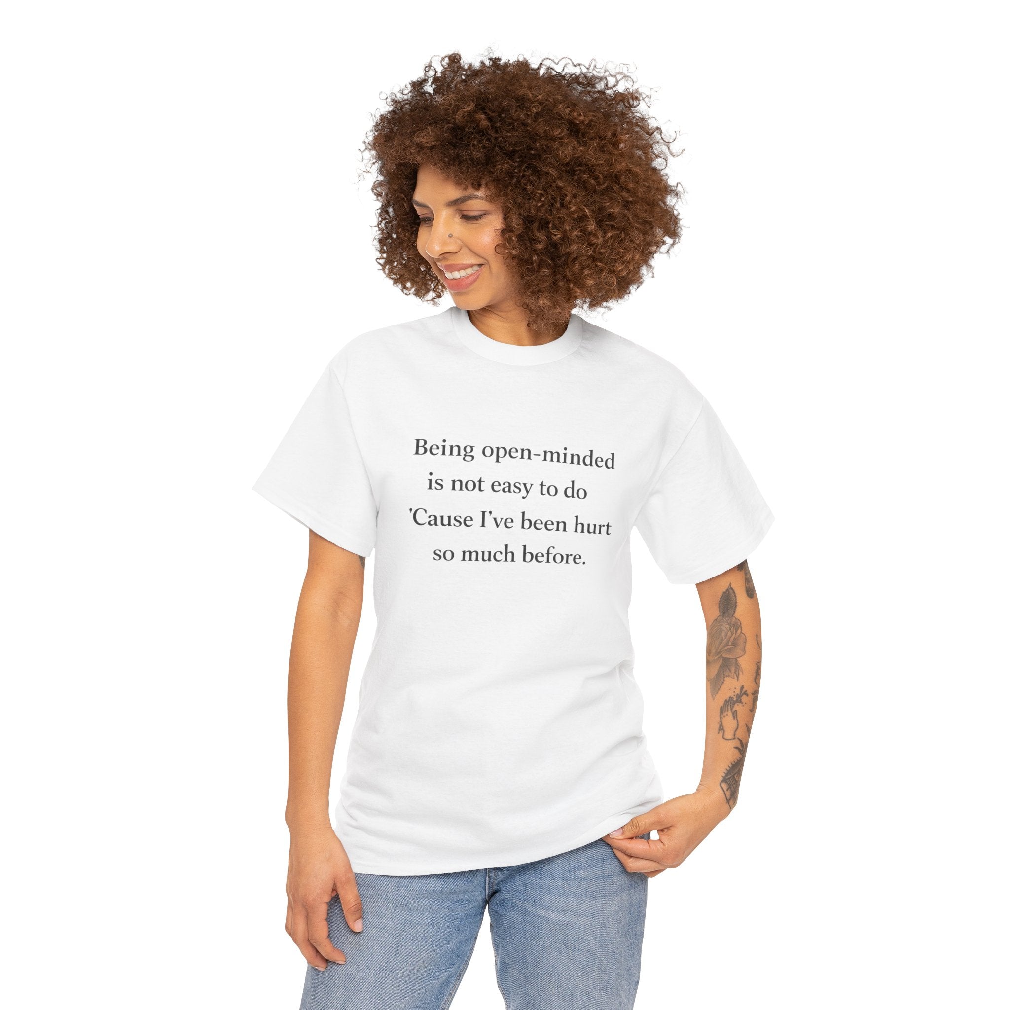 "Being open-minded is not easy to do" Minimal Quote Tee
