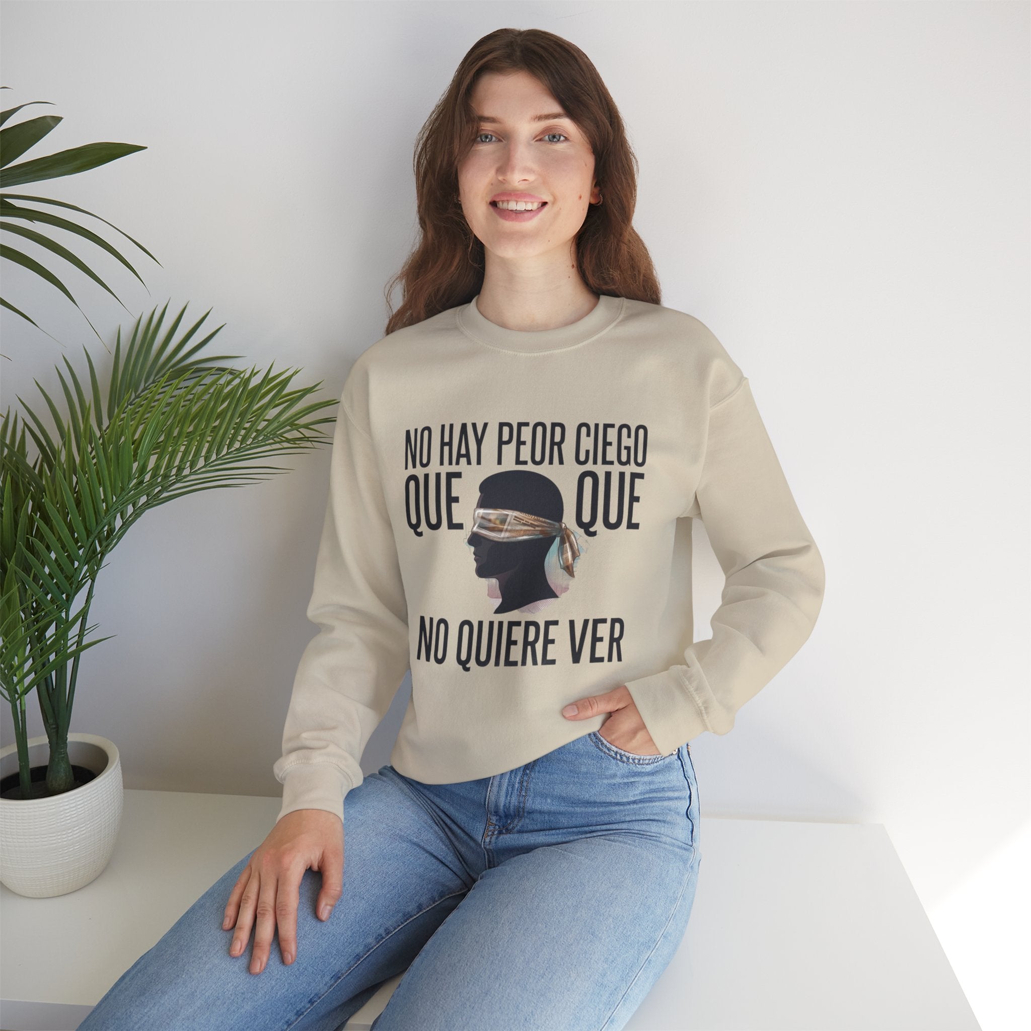 Crewneck Sweatshirt — Spanish Quote 'No hay peor ciego que el que no quiere ver' with Blindfold Silhouette