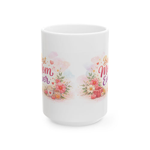 Best Mom Ever Floral Mug (11/15oz)