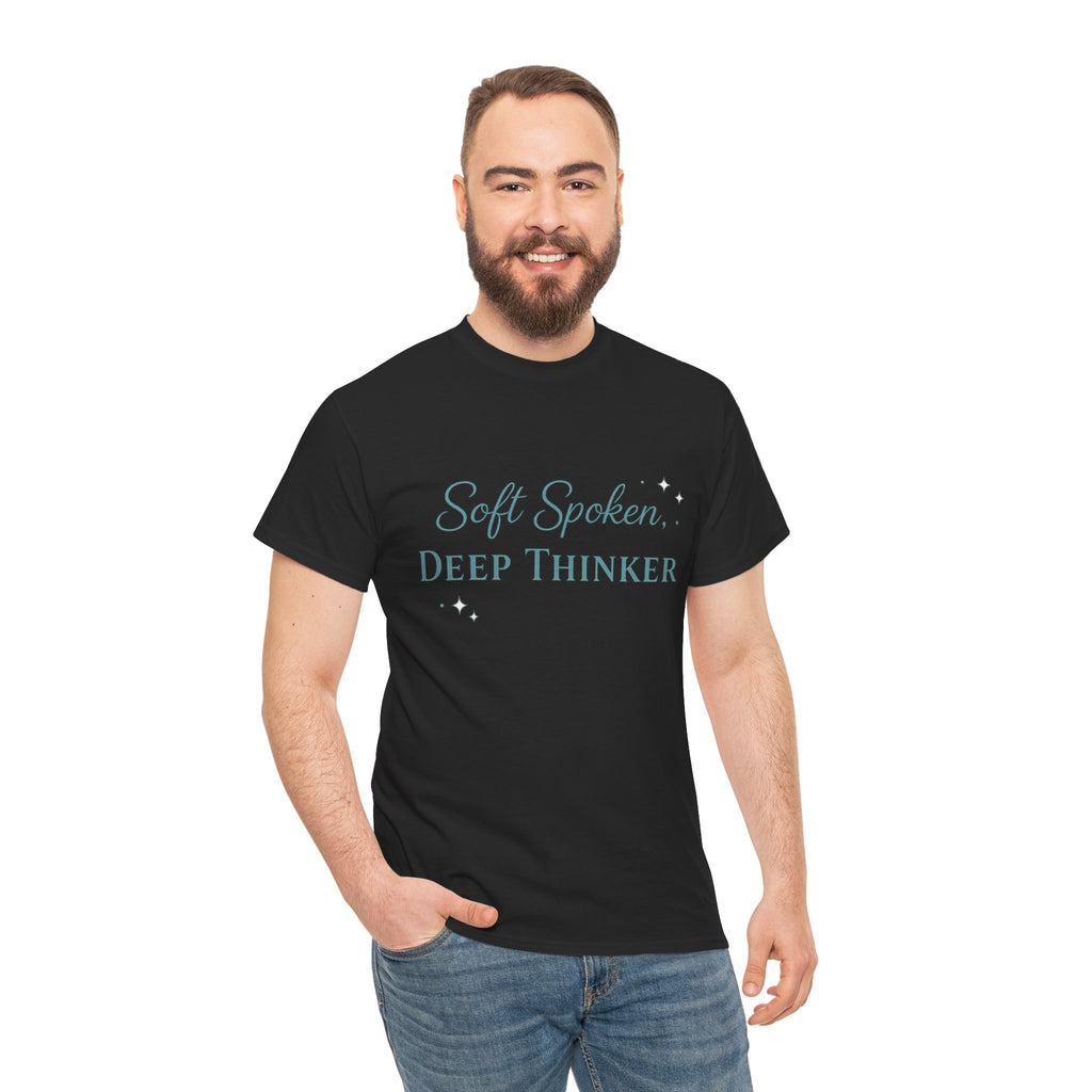 Soft Spoken, Deep Thinker T-Shirt