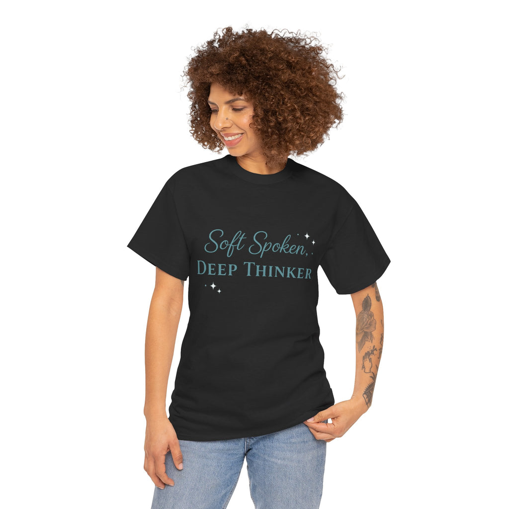 Soft Spoken, Deep Thinker T-Shirt