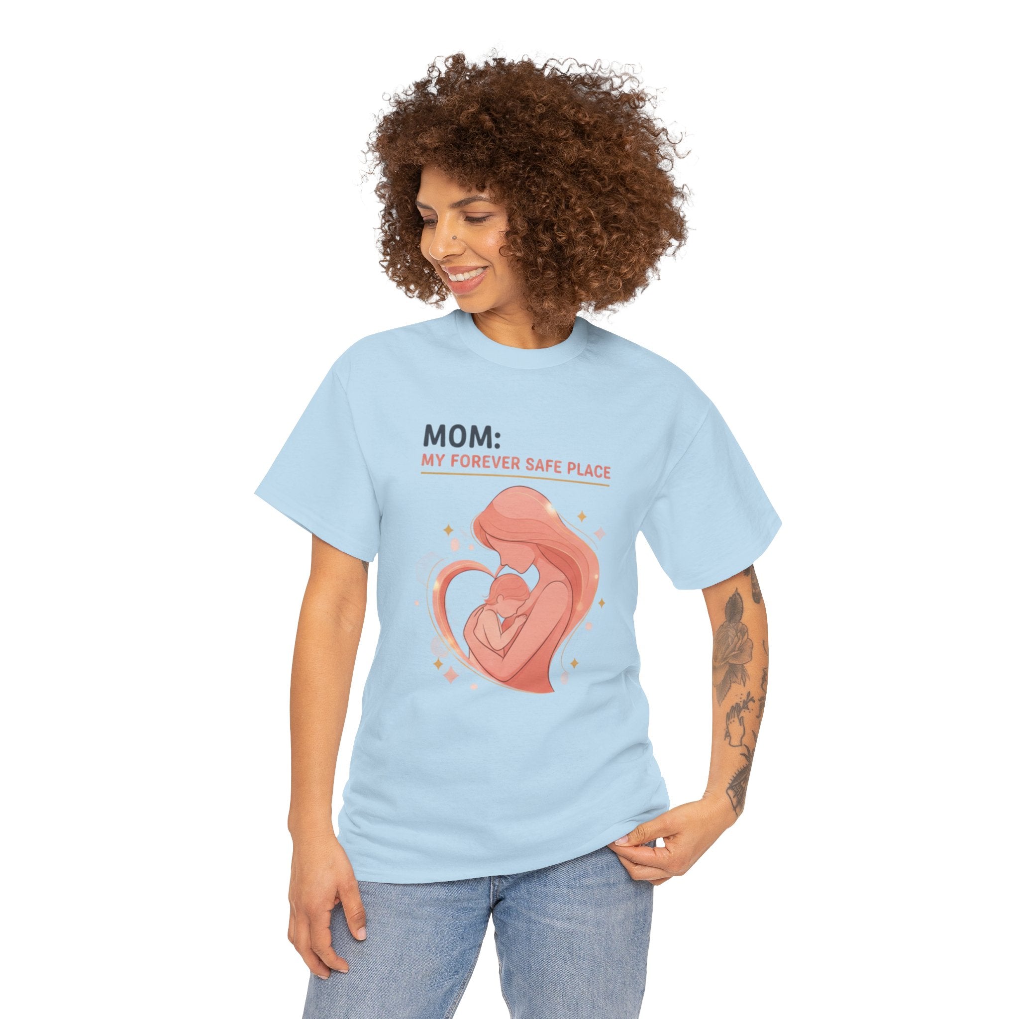 Mom: My Forever Safe Place T-Shirt