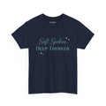Soft Spoken, Deep Thinker T-Shirt