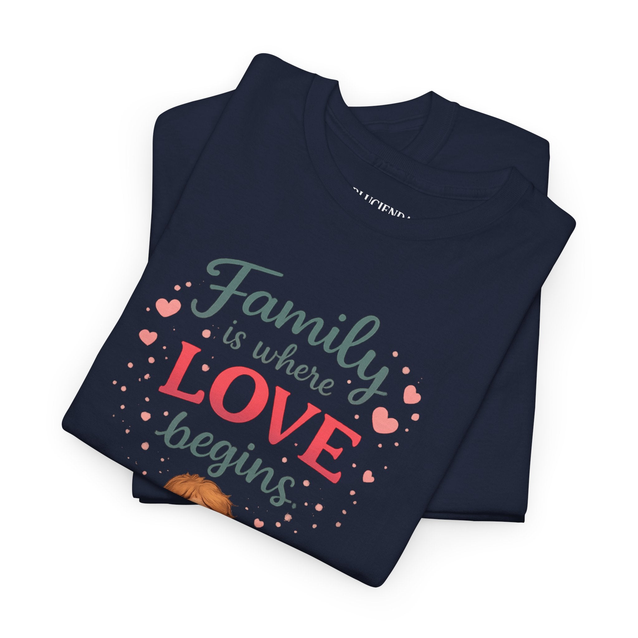 Family Love T-Shirt — “Family is where LOVE begins and never ends” Graphic Tee