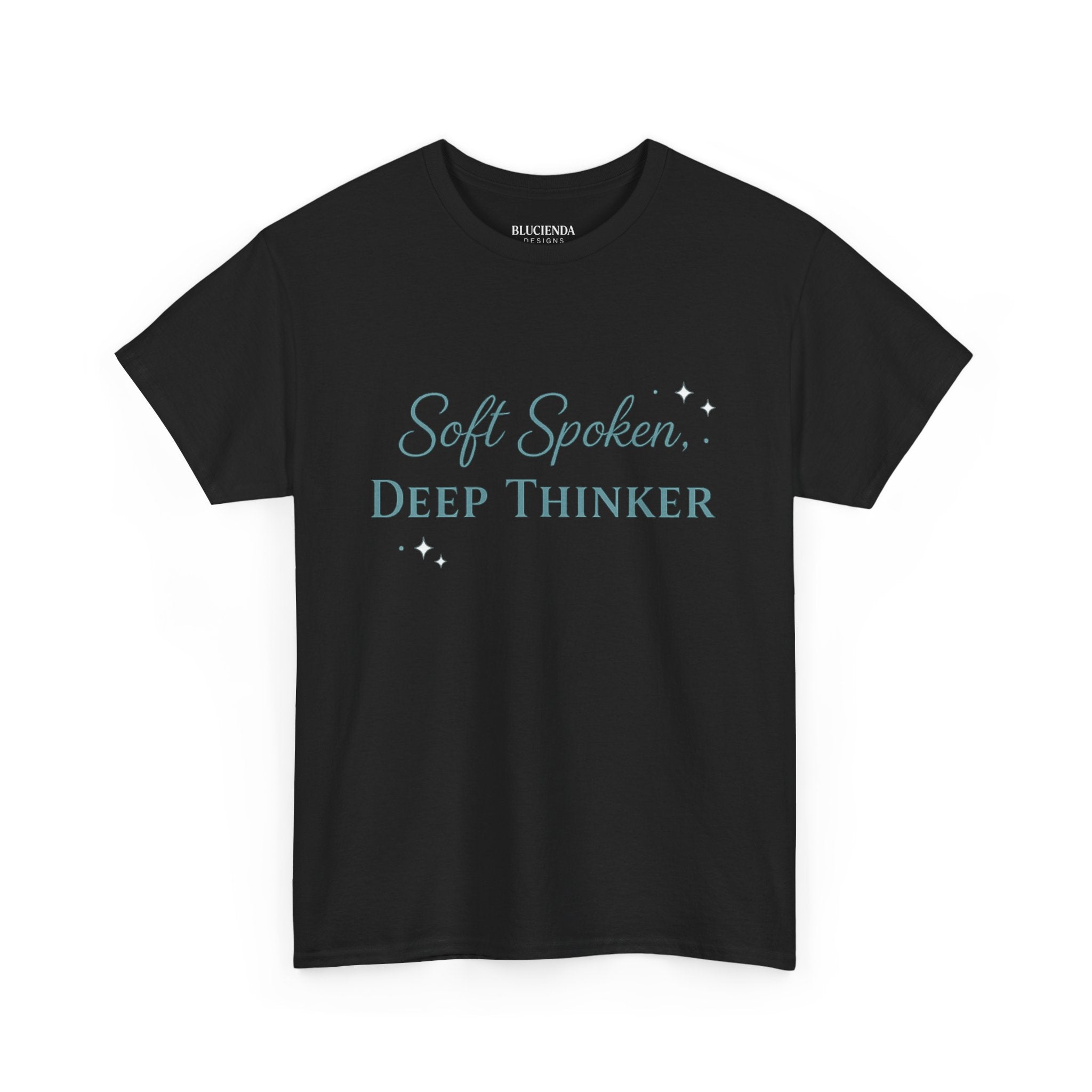 Soft Spoken, Deep Thinker T-Shirt