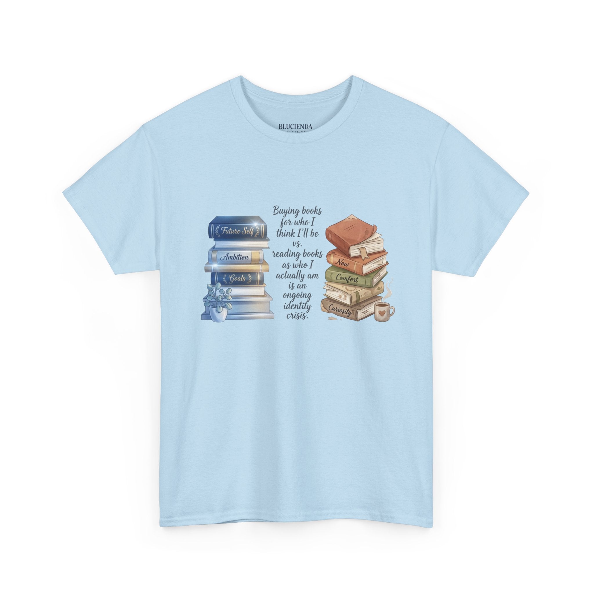 Book Lover T‑Shirt — "Buying books for when I feel like reading" Graphic Tee